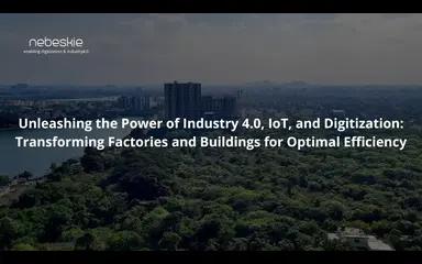 Unleashing the Power of Industry 4.0, IoT, and Digitization