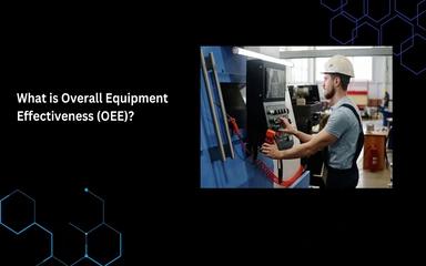Overall Equipment Effectiveness (OEE)